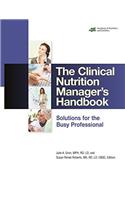 The Clinical Nutrition Manager's Handbook