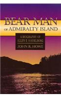 Bear Man of Admiralty Island
