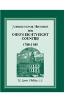 Jurisdictional Histories for Ohio's 88 Counties, 1788-1985