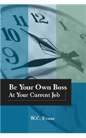 Be Your Own Boss at Your Current Job