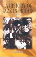 A History of Jazz in Britain, 1919-50