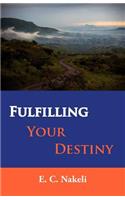 Fulfilling Your Destiny