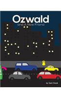 Ozwald: and A New Friend(Ozwald)