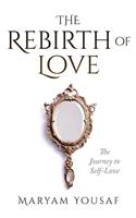 The Rebirth of Love