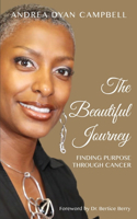 The Beautiful Journey: Finding Purpose Through Cancer(English)