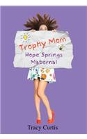 Trophy Mom