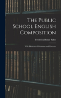 The Public School English Composition