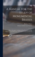 Manual for the Study of Monumental Brasses