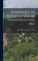 Almanaque de Bogotá I Guia de Forasteros Para 1867