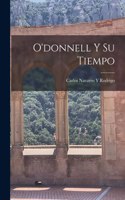 O'donnell Y Su Tiempo