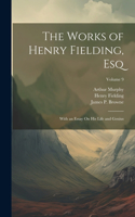 Works of Henry Fielding, Esq