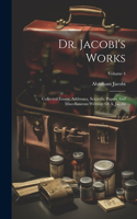 Dr. Jacobi's Works