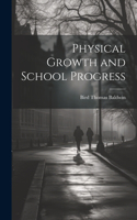 Physical Growth and School Progress