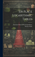 Six Place Logarithmic Tables