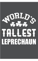 World's Tallest Leprechaun: Lined Journal Notebook