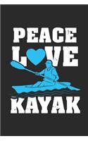 Peace Love Kayak