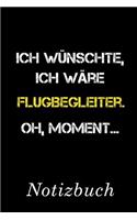 Ich Wünschte Ich Wäre Flugbegleiter Oh Moment Notizbuch