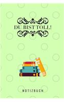 Du Bist Toll Notizbuch