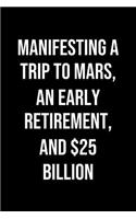 Manifesting A Trip To Mars An Early Retirement And 25 Billion