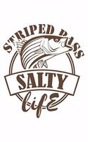 Striped Bass Salty Life: Fishing Notebook for any true Fisherman. DIY Writing Diary, Sports Fishing Journal Log Book, Planner Note Book - 120 Squared Pages