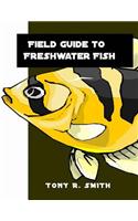 Field Guide to Freshwater Fish