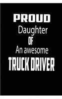 Proud Daughter of an Awesome Truck Driver