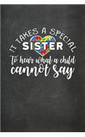 It Takes a Special Sister to Hear What a Child Cannot Say