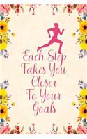 Each Step Takes You Closer To Your Goals: Notebook to Write in for Mother's Day, mother's day running gifts, running journal, running notebook, mothers day gifts for runners, running mom gif
