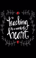 Teaching Is A Work Of Heart: Teacher Appreciation Gift It Takes a Big Heart Notebook or Journal Planner Thank You Gift for Teachers
