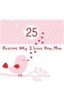 25 Reasons Why I Love You, Mom