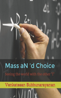 Mass aN 'd Choice