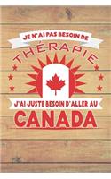 Je N'ai Pas Besoin De Thérapie - J'ai Juste Besoin D'aller Au Canada