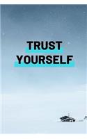 Trust Yourself