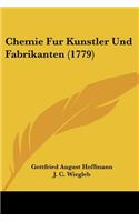 Chemie Fur Kunstler Und Fabrikanten (1779)