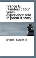 France & Flanders: Four Years Experience Told in Poem & Story
