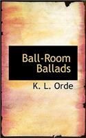 Ball-Room Ballads