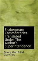 Shakespeare Commentaries. Translated Under the Author's Superintendence: (English)