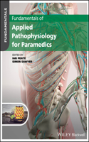 Fundamentals of Applied Pathophysiology for Paramedics: (Fundamentals)