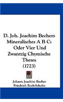 D. Joh. Joachim Bechers Mineralisches A B C