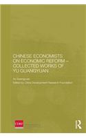 Chinese Economists on Economic Reform - Collected Works of Yu Guangyuan