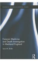 Forensic Medicine and Death Investigation in Medieval England