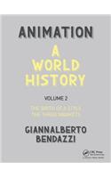 Animation: A World History: Volume II: The Birth of a Style - The Three Markets