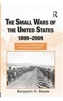 The Small Wars of the United States, 1899-2009: An Annotated Bibliography