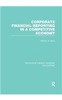Corporate Financial Reporting in a Competitive Economy (RLE Accounting)