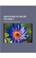 Questions of Belief Volume 2: (English)