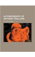 Autobiography of Anthony Trollope