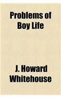 Problems of Boy Life