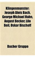 Klingenmnster: Joseph Alois Bach, George Michael Hahn, August Becker, Lilo Beil, Oskar Bischoff