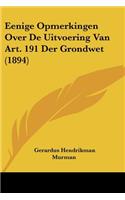 Eenige Opmerkingen Over De Uitvoering Van Art. 191 Der Grondwet (1894)