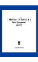 I Marchesi Di Saluzzo E I Loro Successori (1885): (Italian)